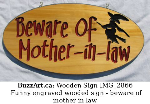 Funny engraved wooded sign - beware of mother in law